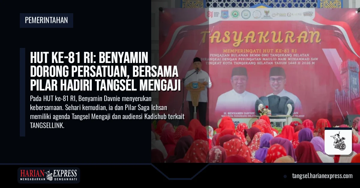 HUT ke-81 RI: Benyamin Dorong Persatuan, Bersama Pilar Hadiri Tangsel Mengaji