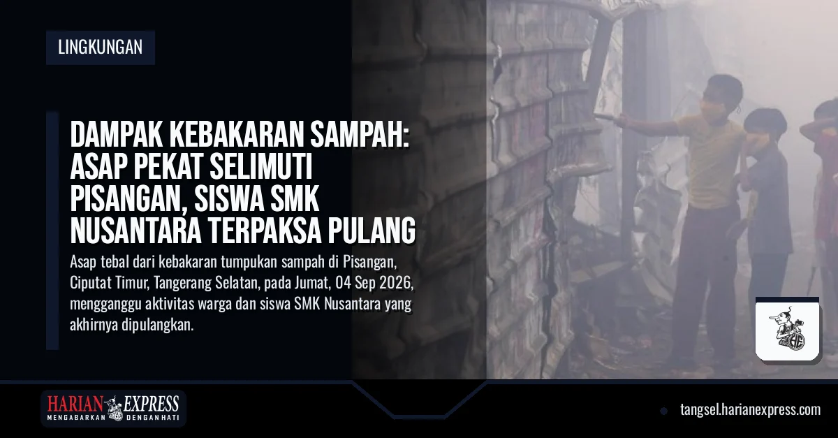 Dampak Kebakaran Sampah: Asap Pekat Selimuti Pisangan, Siswa SMK Nusantara Terpaksa Pulang