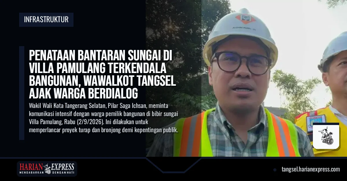 Penataan Bantaran Sungai di Villa Pamulang Terkendala Bangunan, Wawalkot Tangsel Ajak Warga Berdialog