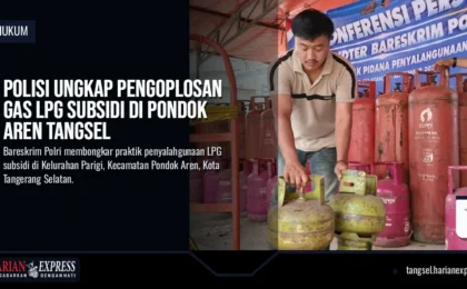 Polisi Ungkap Pengoplosan Gas LPG Subsidi di Pondok Aren Tangsel