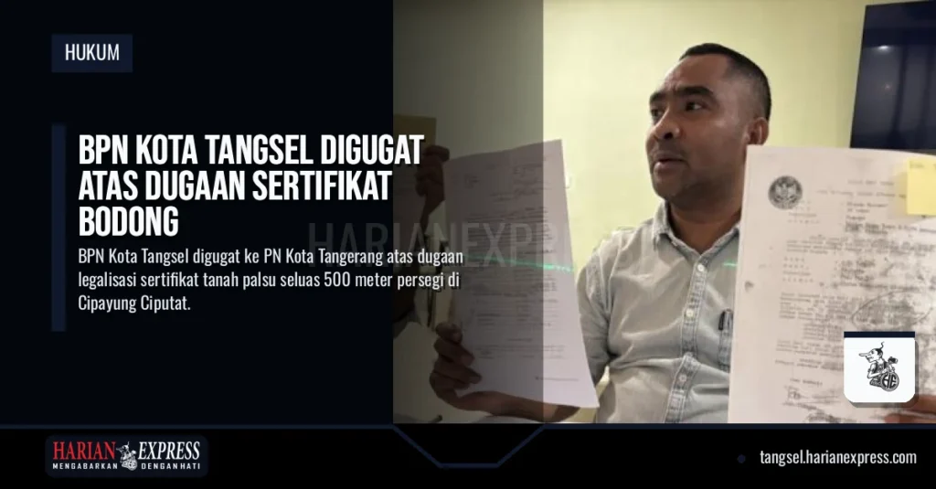 BPN Kota Tangsel Digugat Atas Dugaan Sertifikat Bodong