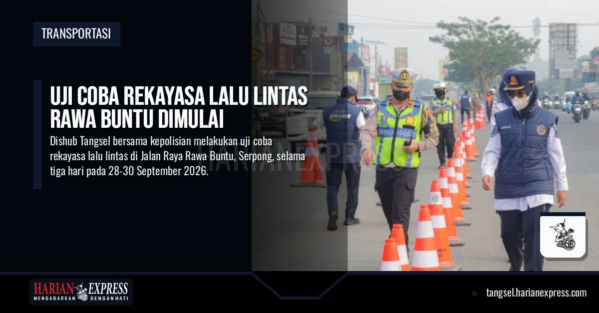 Uji Coba Rekayasa Lalu Lintas Rawa Buntu Dimulai