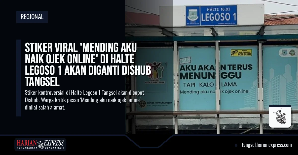 Stiker Viral di Halte Legoso 1 Akan Diganti Dishub Tangsel