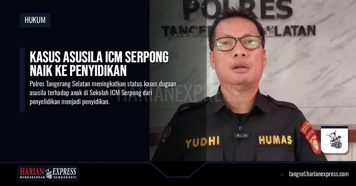 Kasus Dugaan Asusila ICM Serpong Naik ke Penyidikan
