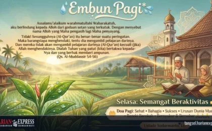 Embun Pagi: Kalamullah Penyejuk Jiwa dan Kompas Takwa