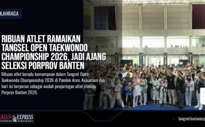 Tangsel Open Taekwondo Championship 2026 Hadirkan Lebih dari Seribu Atlet, Targetkan Seleksi Porprov