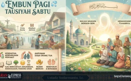 Embun Pagi: Tipu Daya Dunia dan Janji Wajah Berseri di Akhirat Embun Pagi: Tipu Daya Dunia dan Janji Wajah Berseri di Akhirat
