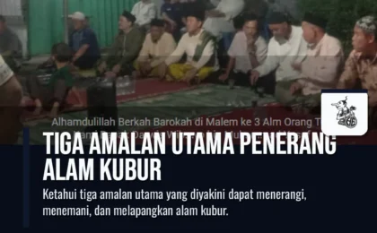Tiga Amalan Utama Penerang Alam Kubur Tiga Amalan Utama Penerang Alam Kubur