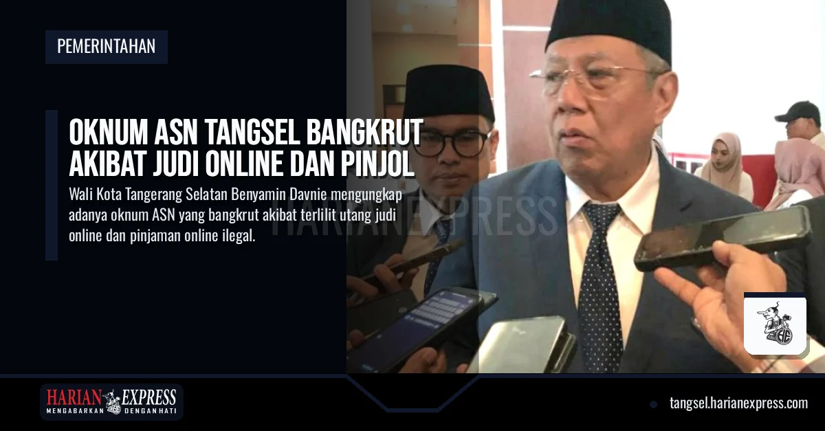 Judol dan Pinjol Bikin Oknum ASN Tangsel Bangkrut, Wali Kota Pasang Jurus Ketat Ini
