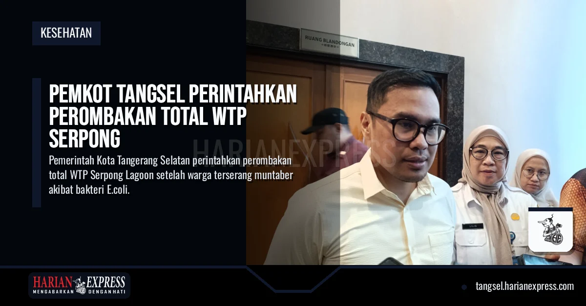 Pemkot Tangsel Perintahkan Perombakan Total WTP Serpong