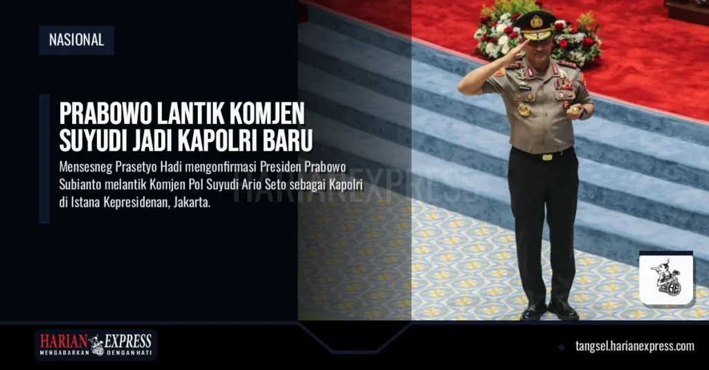 Prabowo Lantik Komjen Suyudi Jadi Kapolri Baru